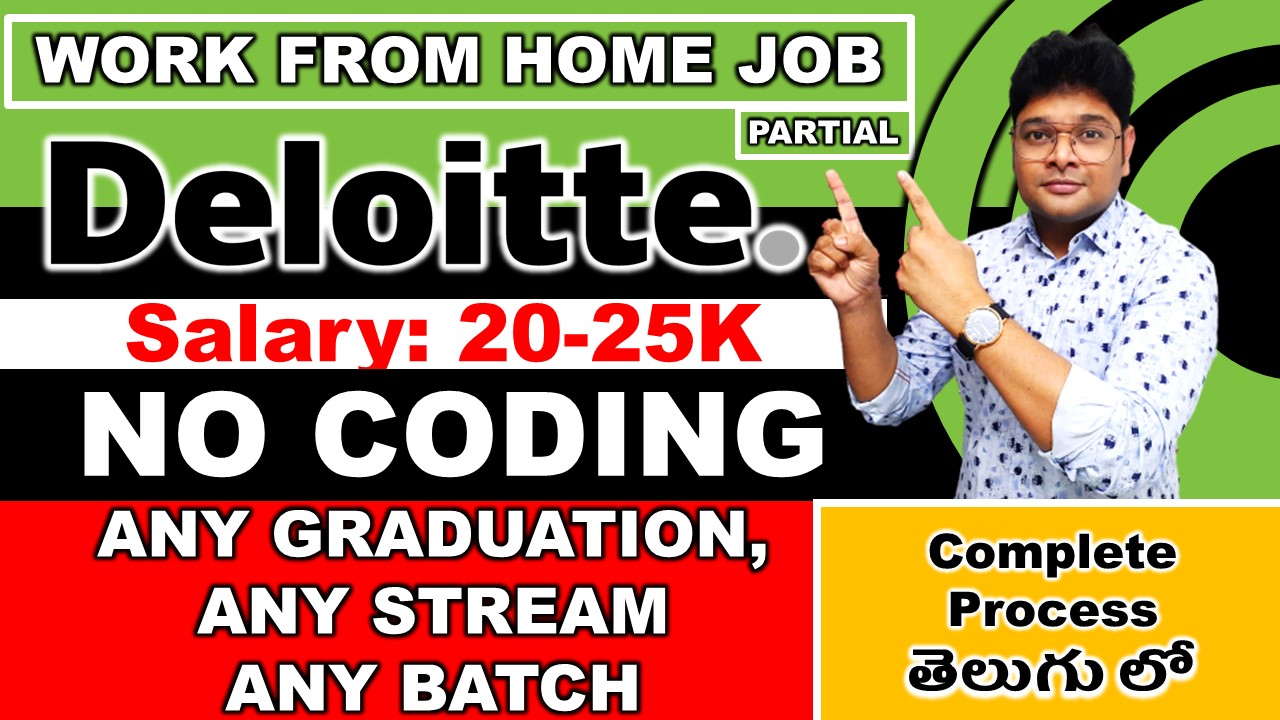 Deloitte Recruitment Deloitte Work from home job in Telugu Latest jobs 2022 V the Techee