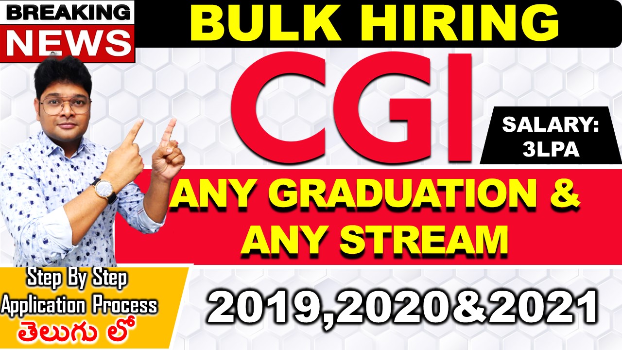 CGI Bulk Hiring CGI recruitment 2022 in Telugu 2019 2020 2021 V the Techee