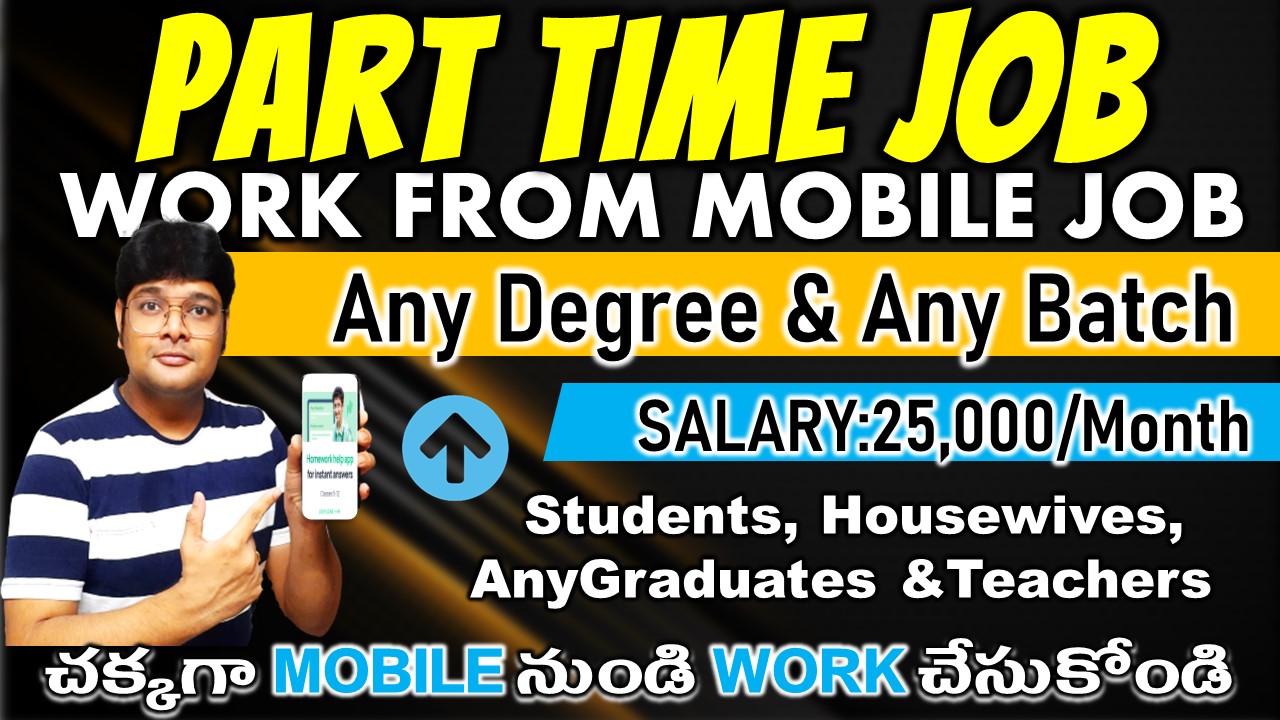 Part time jobs 2022 work from home jobs in Telugu work from mobile Freelancer V the Techee