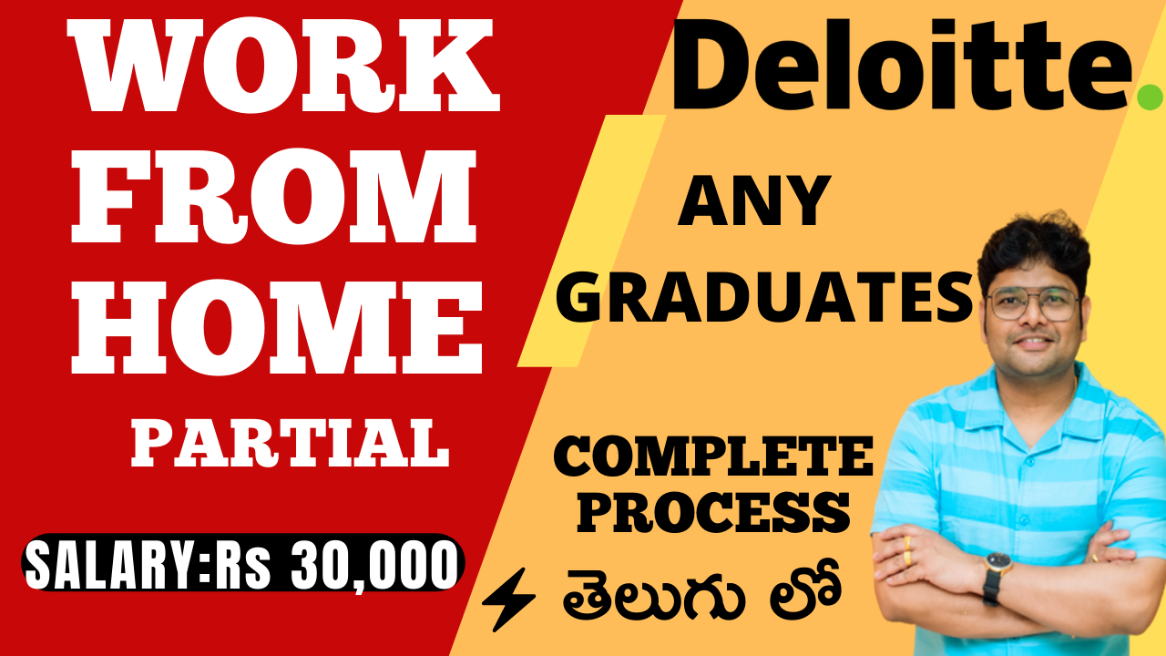 Work from home job in Deloitte Deloitte Recruitment in Telugu Latest jobs 2022 V the Techee
