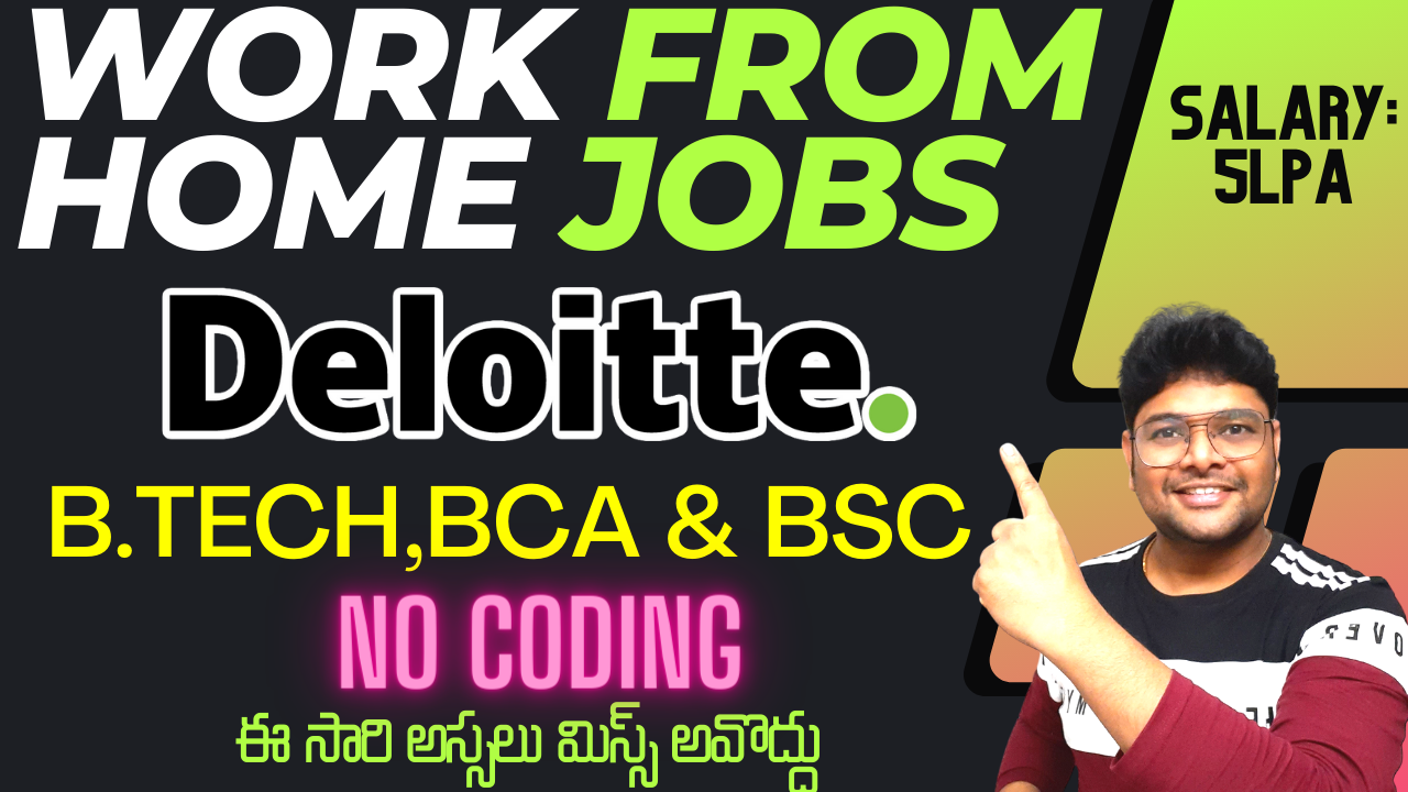 Deloitte Work from home jobs Deloitte jobs in Telugu Latest jobs 2022 V the Techee