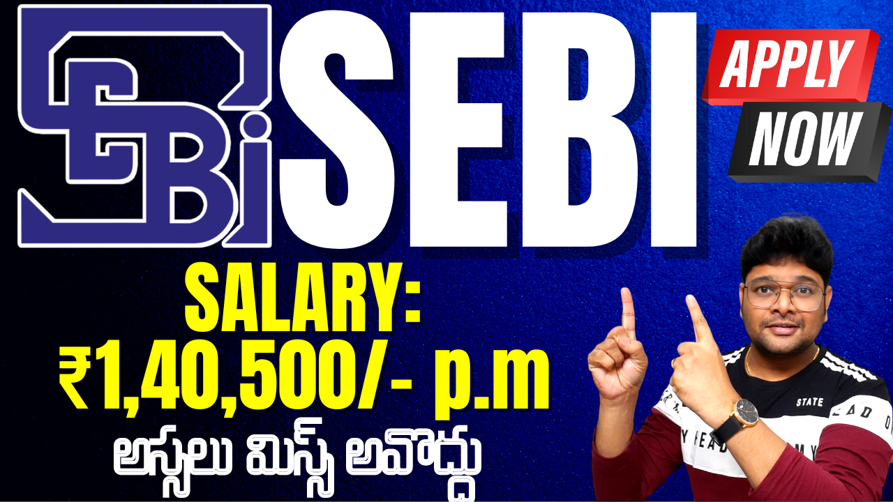 SEBI Recruitment 2022🔥 | SEBI Jobs in Telugu | Salary ₹1,40,500 ...